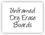 Unframed Dry Erase Boards